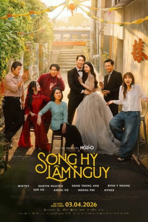 Song Hỷ Lâm Nguy 2026 Song Hỷ Lâm Nguy 2026